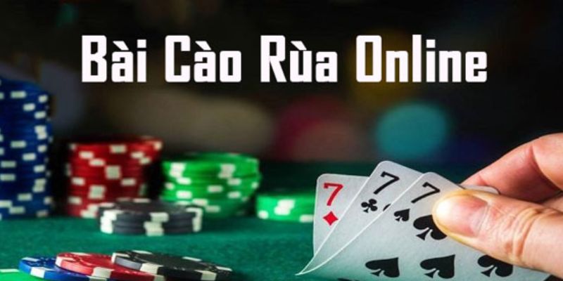 Luật chơi bài cào rùa dễ hiểu cho tân binh 