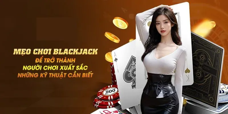 Blackjack online: Hành trình tìm kiếm vận may và chiến thắng