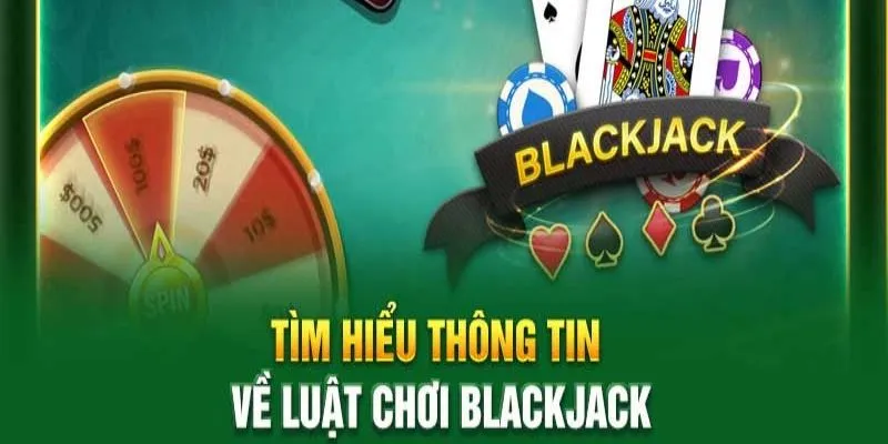 Đắm chìm vào thế giới Blackjack: Nghệ thuật và chiến thuật