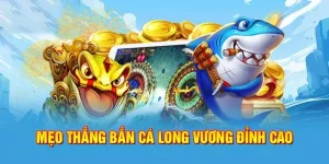 Kinh Nghiệm Chơi Bắn Cá Long Vương Kinh Điển 2024