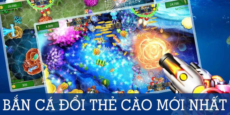 Đôi nét cơ bản về tựa game bắn cá đổi thẻ