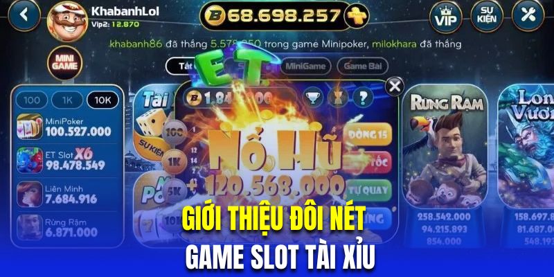 Đôi nét về game đổi thưởng tài xỉu nổ hũ