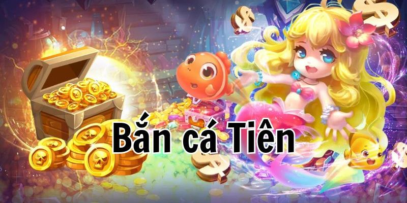 Hướng dẫn chơi Bắn Cá Tiên từ A-Z cho tân binh