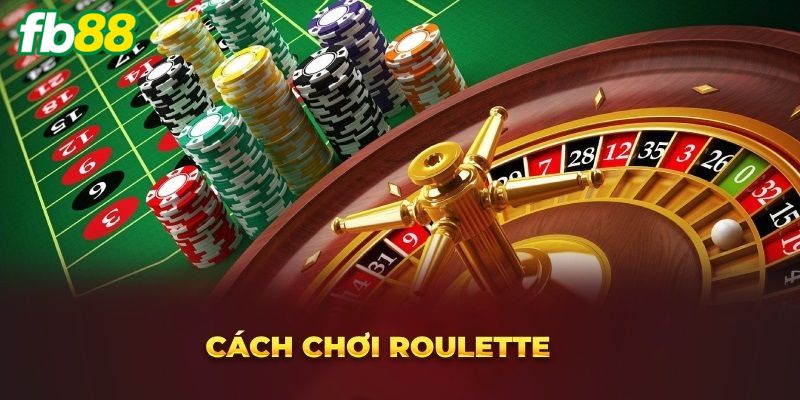Cách chơi roulette chi tiết từ A-Z
