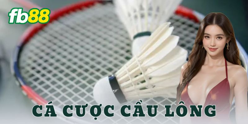 Ưu điểm khi chơi cá cược cầu lông