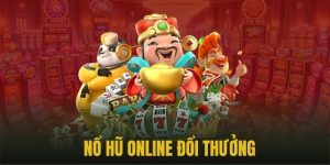 Nổ Hũ Đổi Thưởng - Game Quay Thưởng Số 1 Hiện Nay