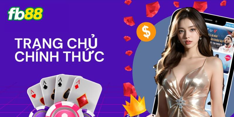 Tại sao nên chọn FB88?