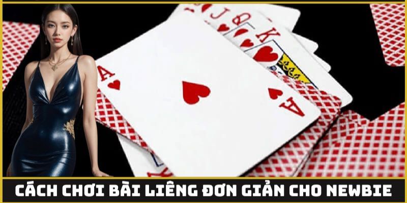 Luật chơi liêng quan trọng cần nắm cho người mới