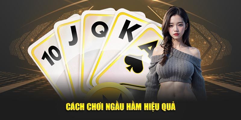 Bí quyết chơi game bài Ngầu Hầm game bài đổi thưởng dễ thắng lớn