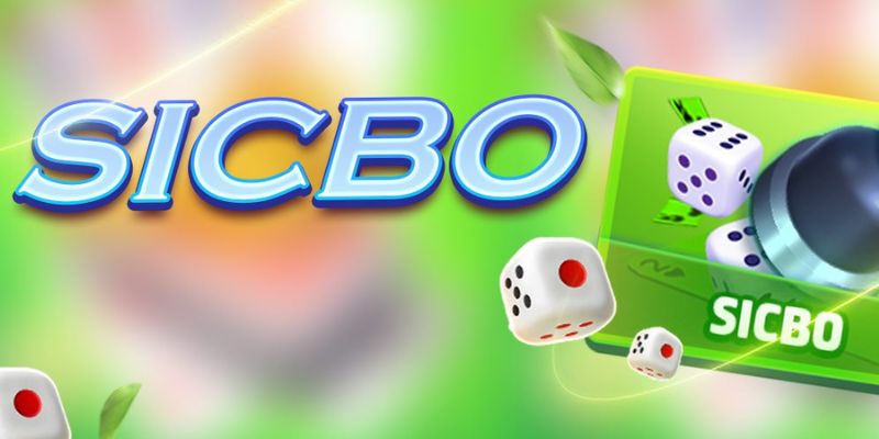 Hướng dẫn mẹo chơi game bài Sicbo dễ ăn tiền nhất