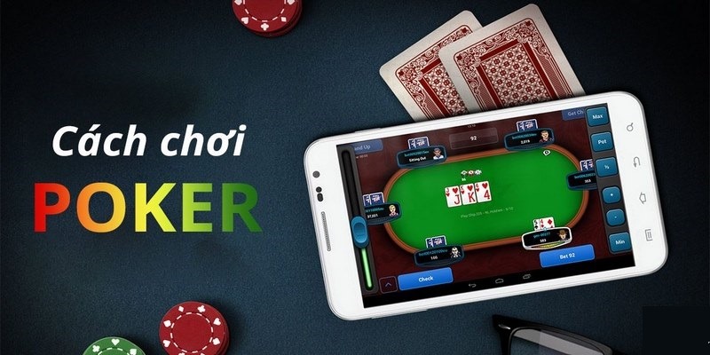Luật chơi game bài Poker tại game bài đổi thưởng cơ bản nhất