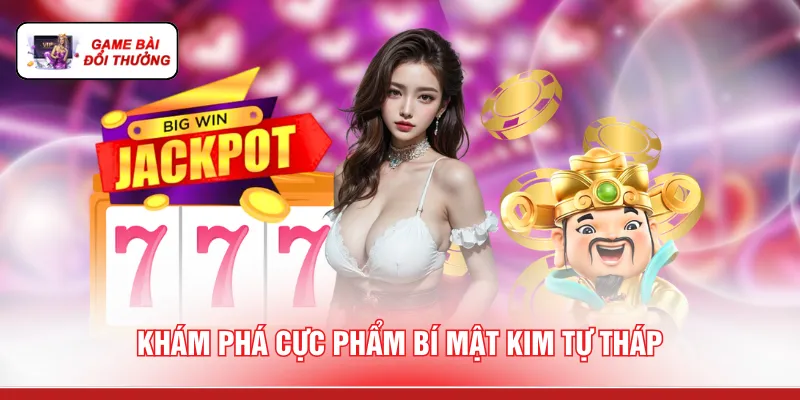 Khám phá cực phẩm Bí Mật Kim Tự Tháp