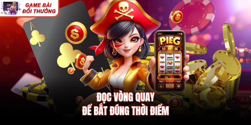 Đọc vòng quay để bắt đúng thời điểm