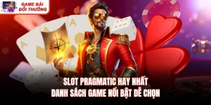 Slot Pragmatic Hay Nhất: Danh Sách Game Nổi Bật Dễ Chọn
