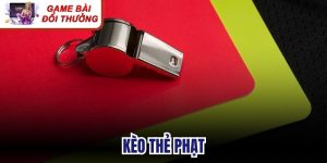 Kèo Thẻ Phạt