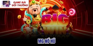 MG nổ hũ