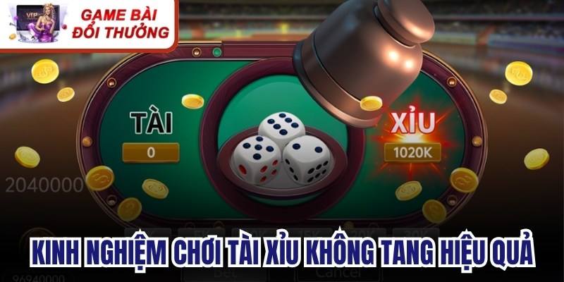 Kinh nghiệm chơi Tài xỉu không tang hiệu quả, tối ưu lợi nhuận