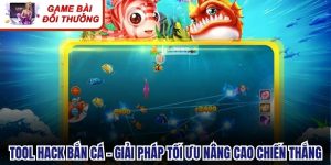 Tool Hack Bắn Cá