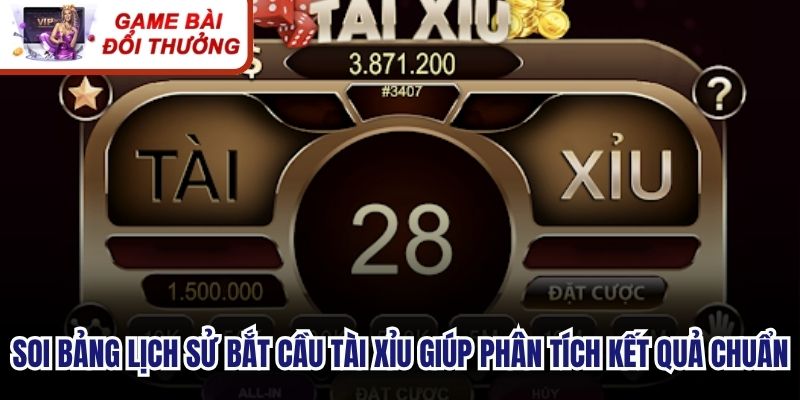 Soi bảng lịch sử bắt cầu tài xỉu giúp phân tích kết quả chuẩn