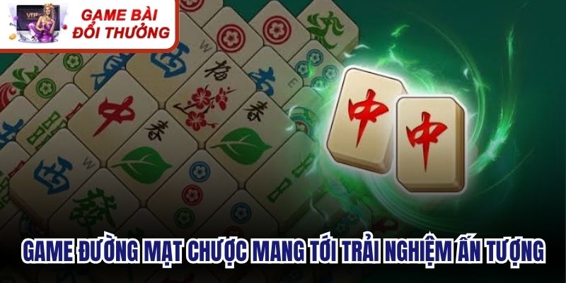 Game đường mạt chược mang tới trải nghiệm nổ hũ ấn tượng